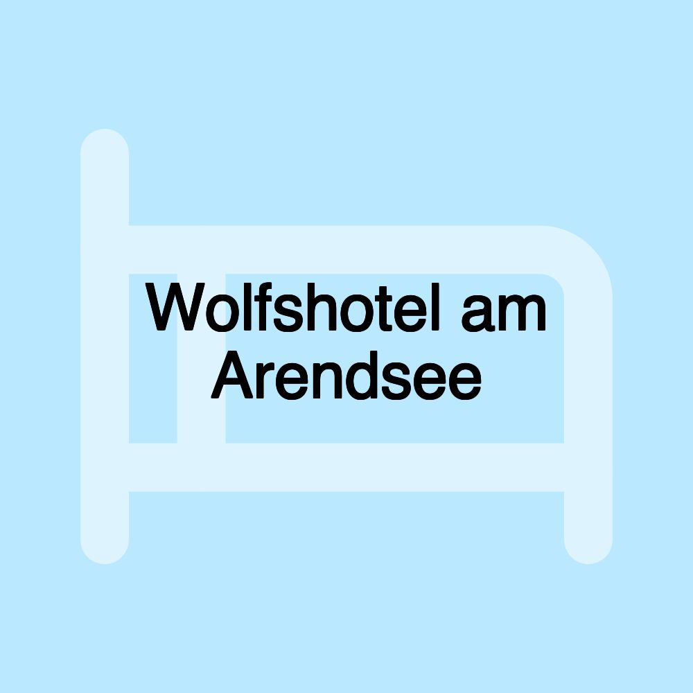 Wolfshotel am Arendsee