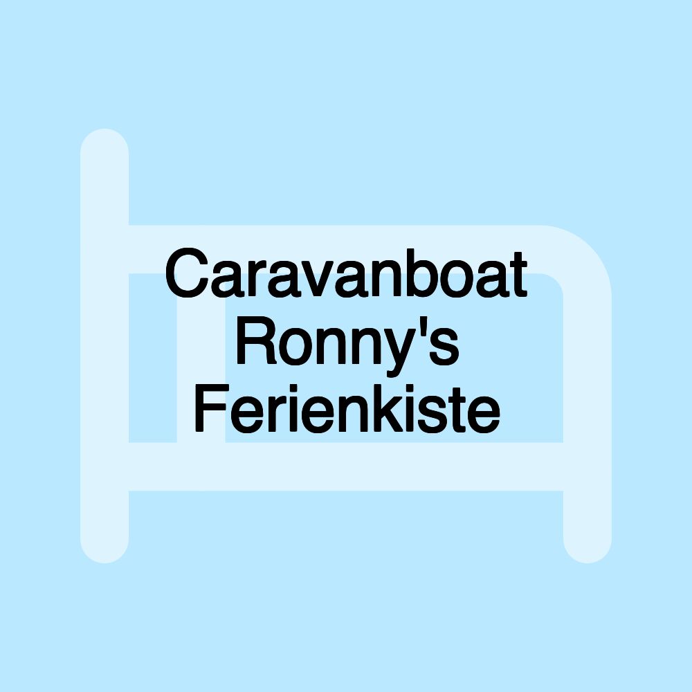 Caravanboat Ronny's Ferienkiste