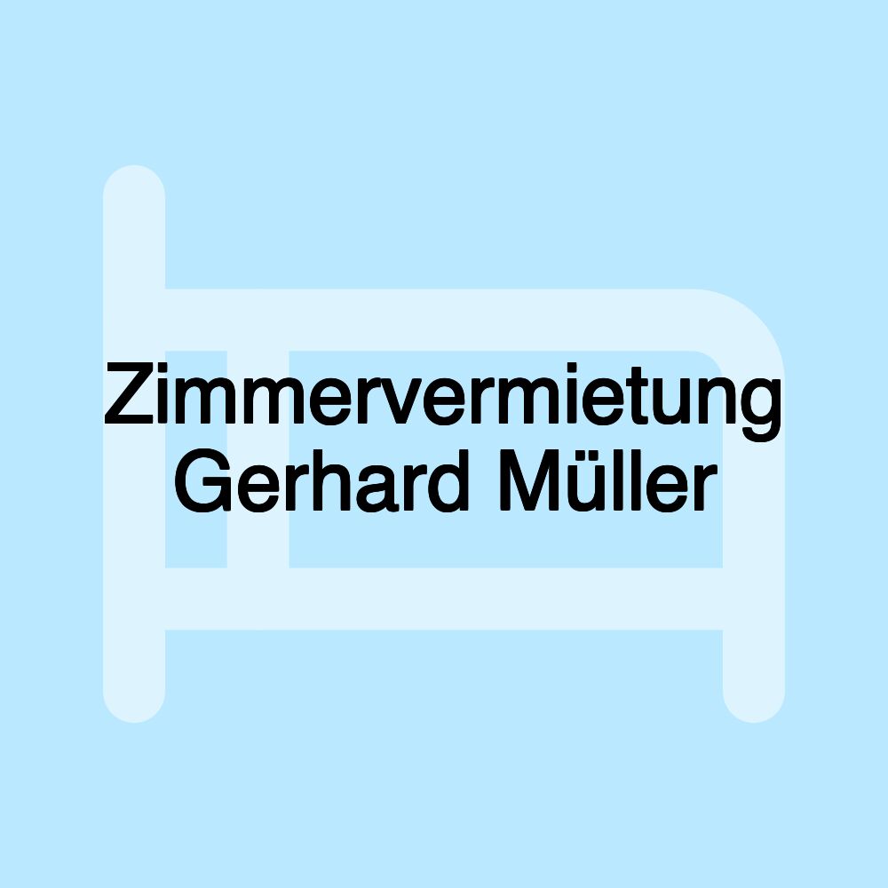 Zimmervermietung Gerhard Müller