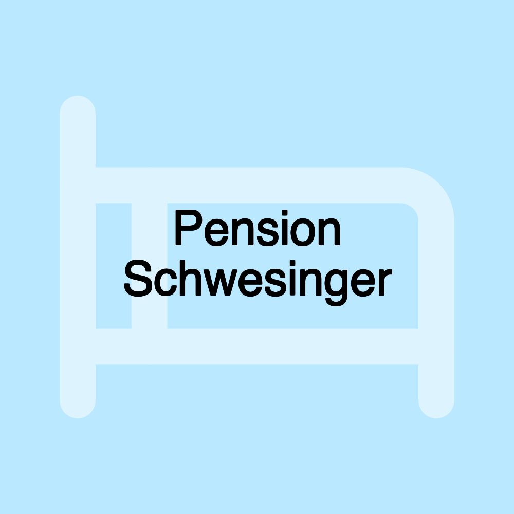 Pension Schwesinger