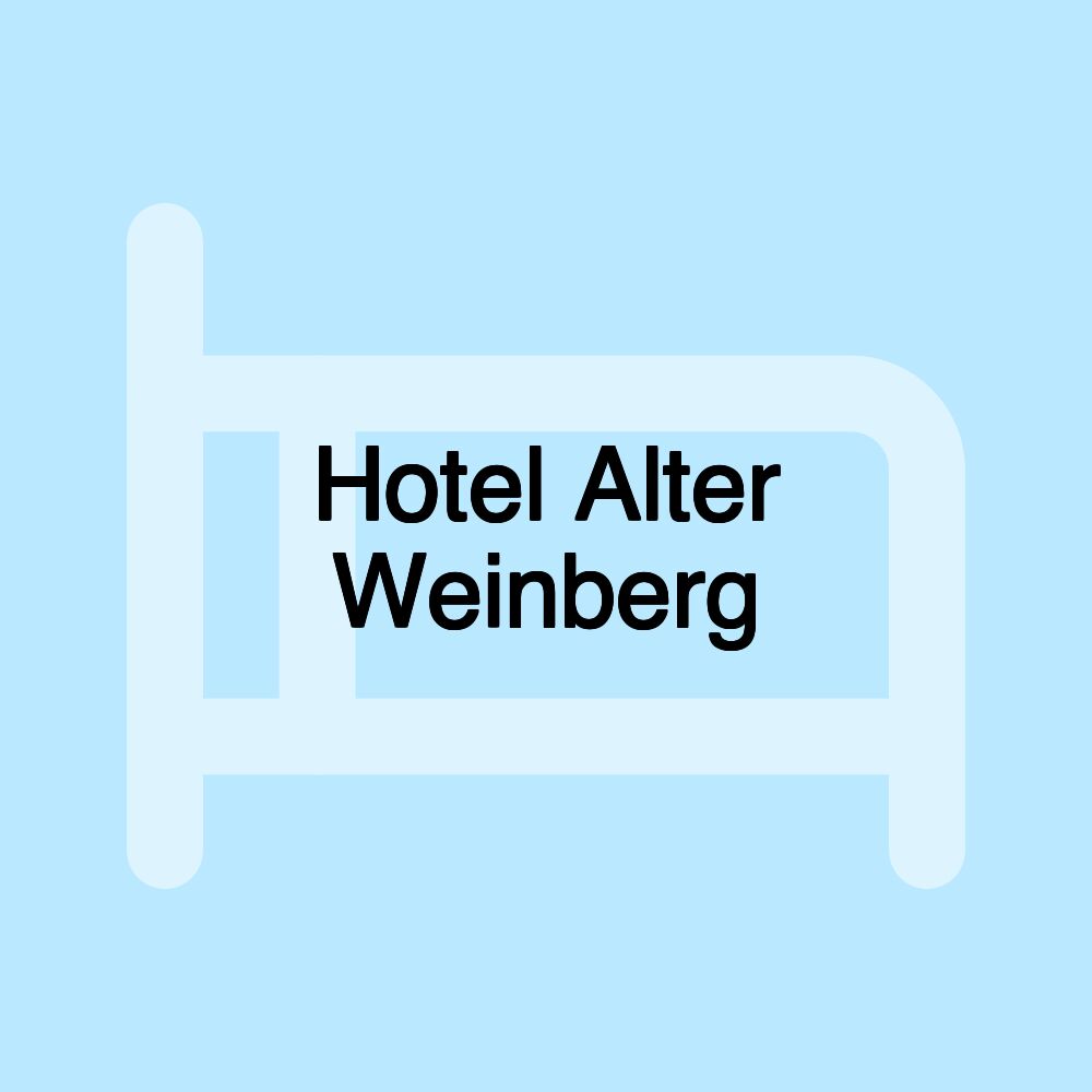 Hotel Alter Weinberg