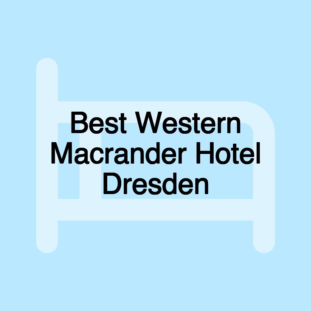 Best Western Macrander Hotel Dresden