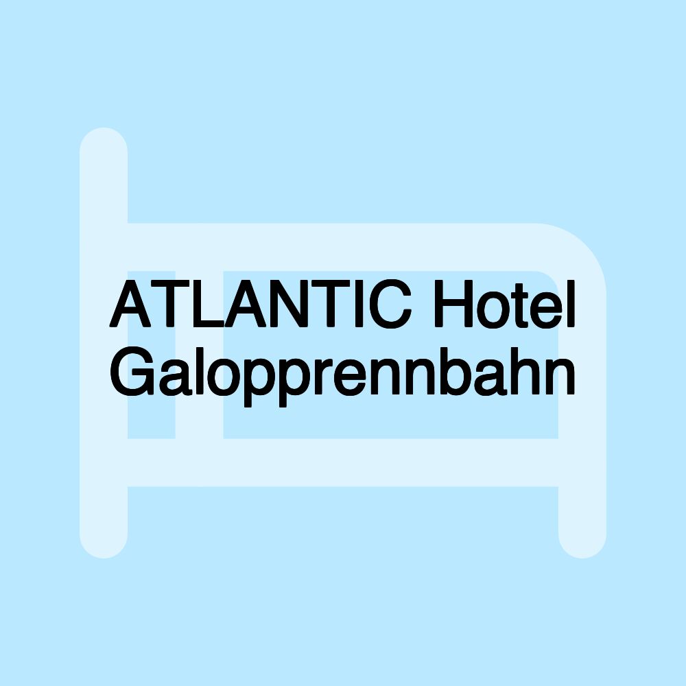 ATLANTIC Hotel Galopprennbahn