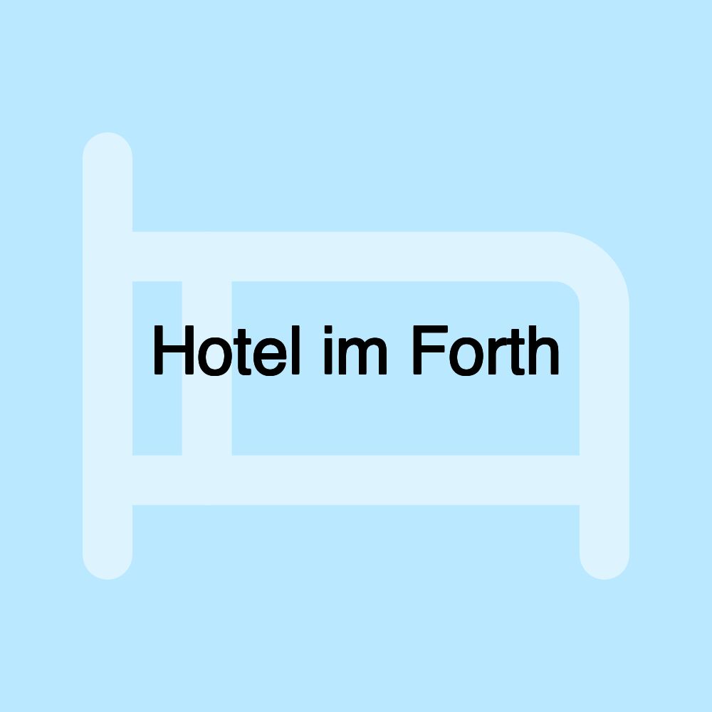 Hotel im Forth