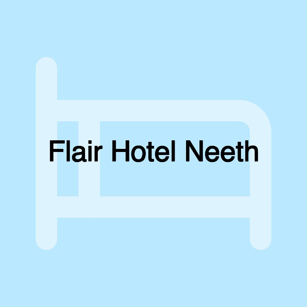 Flair Hotel Neeth