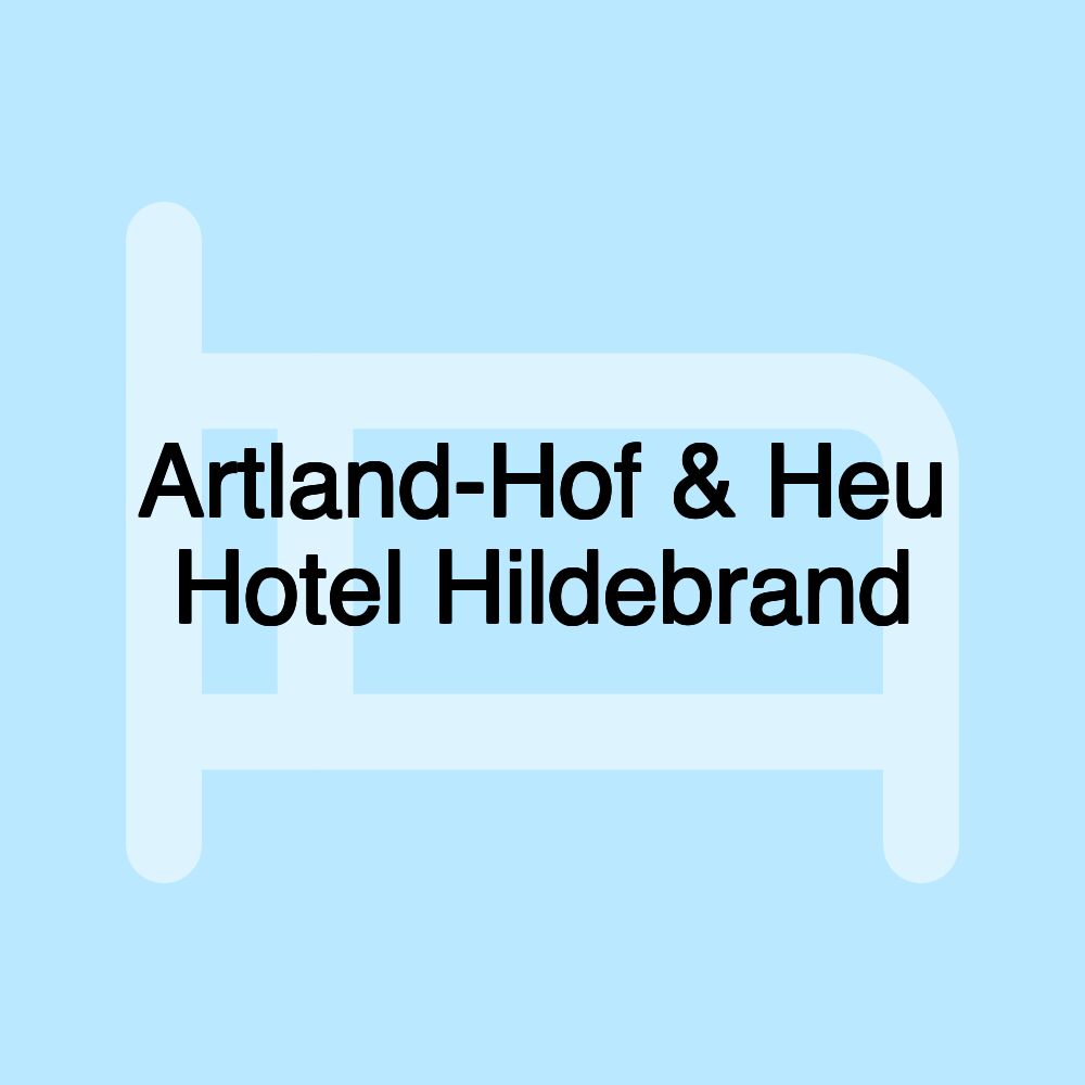 Artland-Hof & Heu Hotel Hildebrand