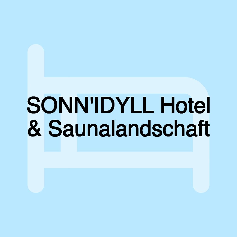 SONN'IDYLL Hotel & Saunalandschaft