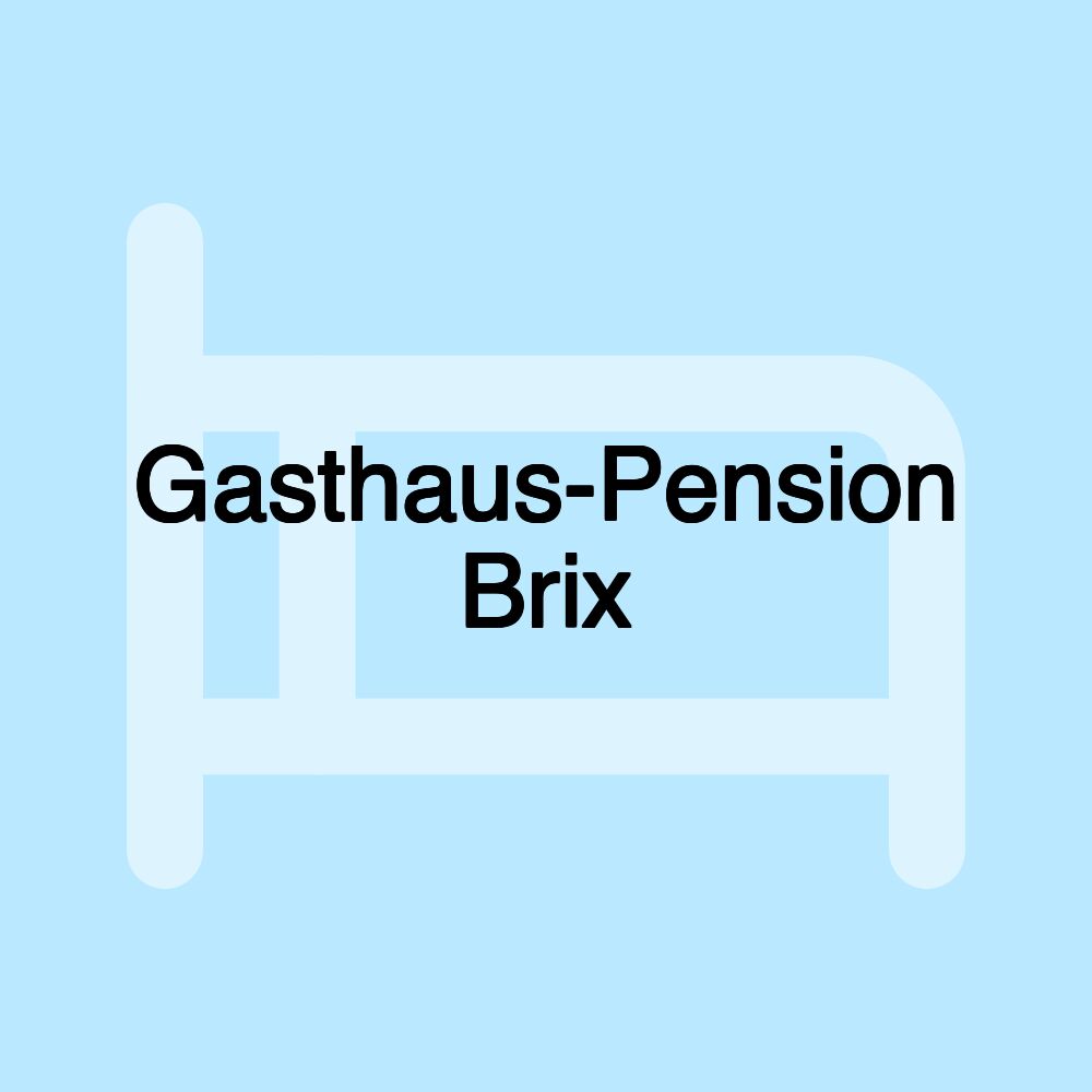 Gasthaus-Pension Brix