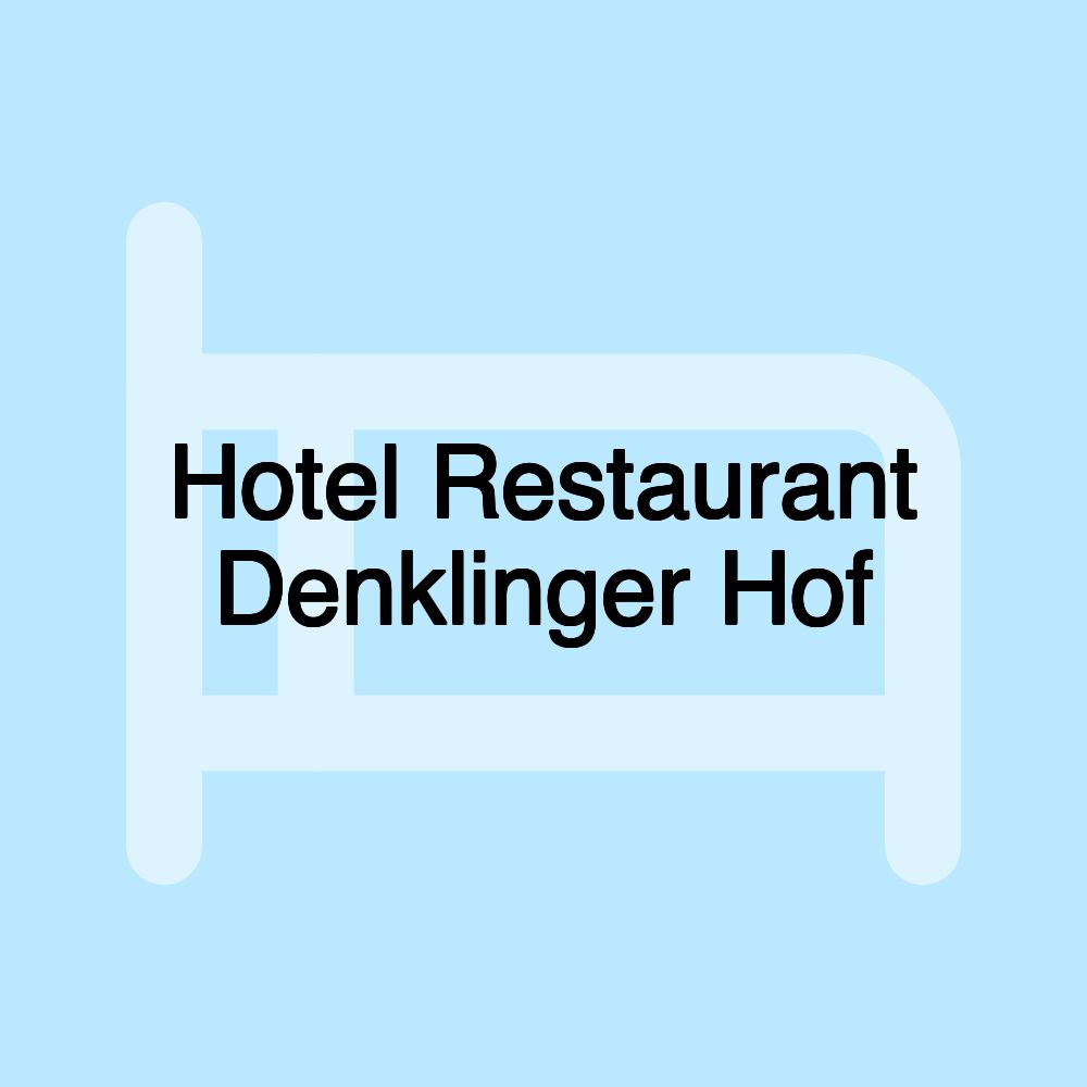 Hotel Restaurant Denklinger Hof