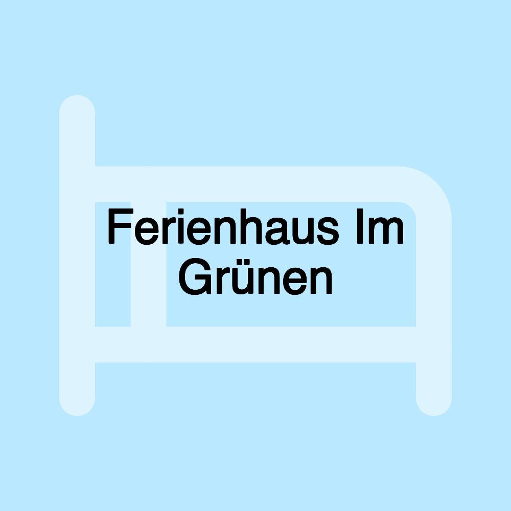 Ferienhaus Im Grünen