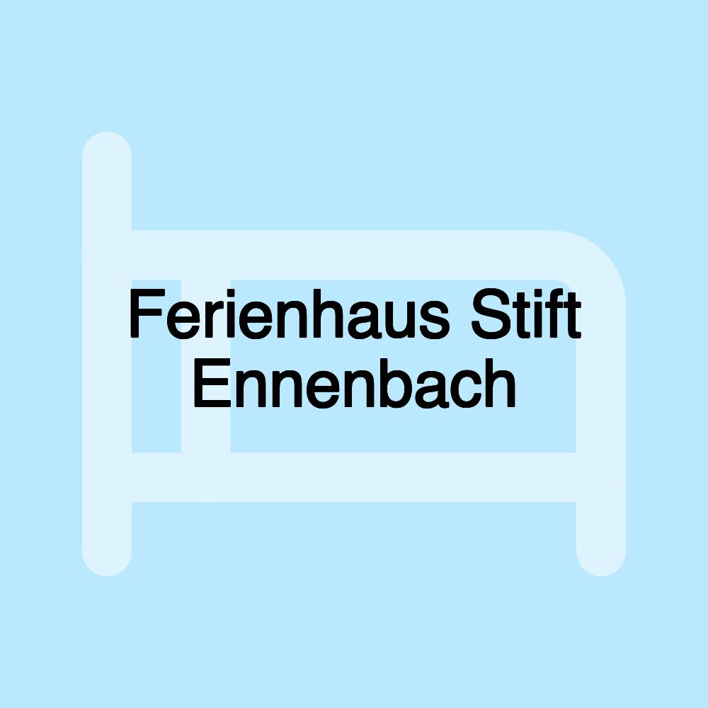 Ferienhaus Stift Ennenbach